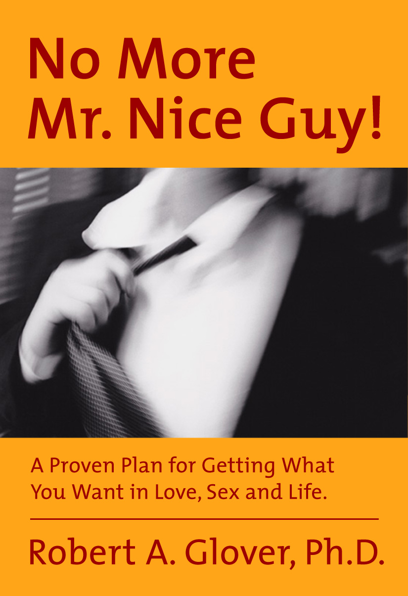 Title details for No More Mr. Nice Guy! by Robert A. Glover, Ph.D. - Available